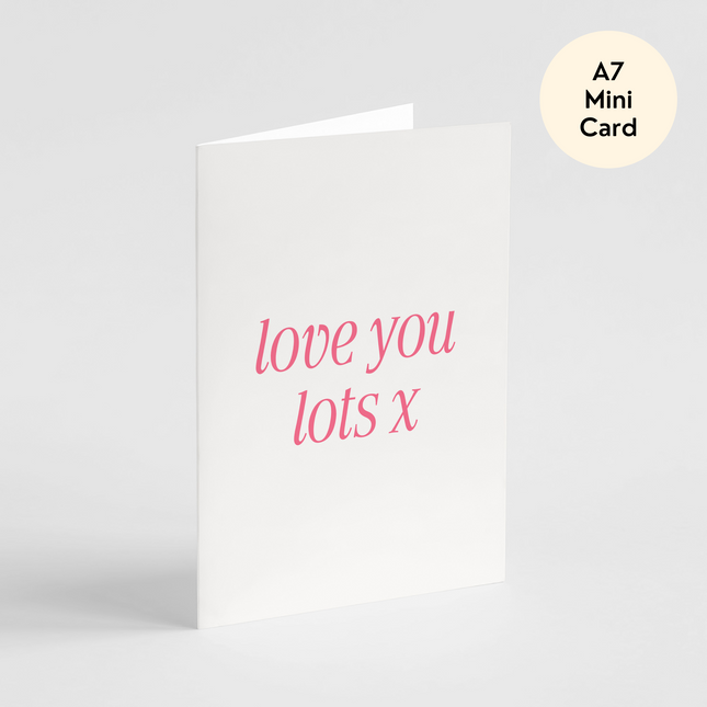 Love You Lots Card - Mini Card