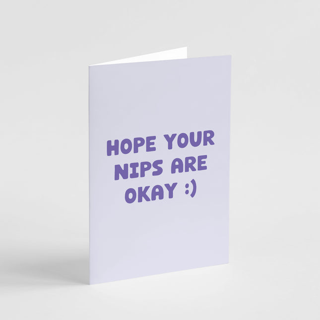 Hope Your Nips Are Okay