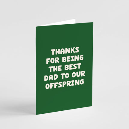 Best Dad To Our Offspring Card