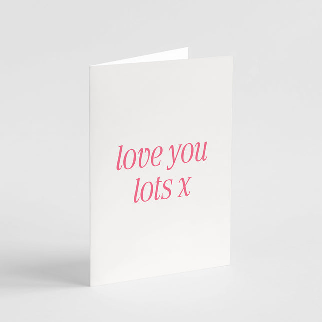 Love You Lots Card