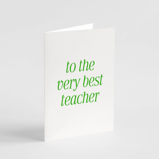 To The Very Best Teacher Card