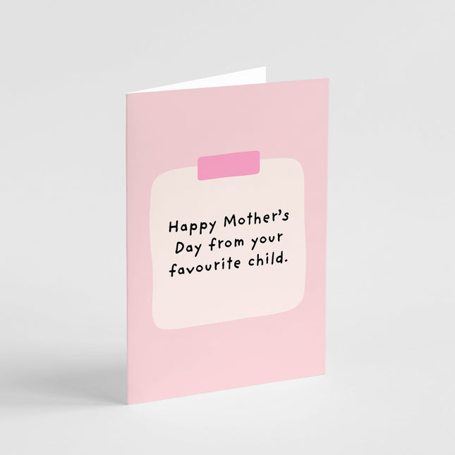 Happy Mother's Day From Your Favourite Child